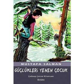 Güçlükleri Yenen Çocuk - Mustafa Salman