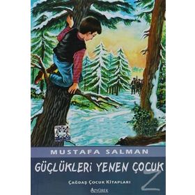 Güçlükleri Yenen Çocuk - Mustafa Salman