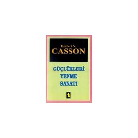 GÜÇLÜKLERİ YENME SANATI - HERBERT CASSON