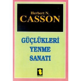 GÜÇLÜKLERİ YENME SANATI - HERBERT CASSON