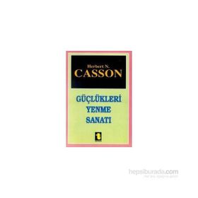 GÜÇLÜKLERİ YENME SANATI - HERBERT CASSON