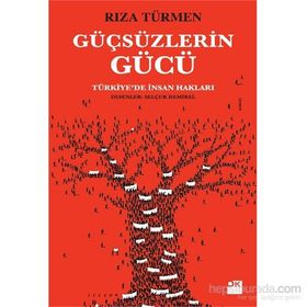 Güçsüzlerin Gücü - Rıza Türmen