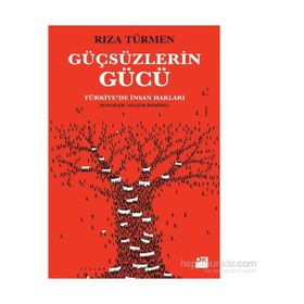 Güçsüzlerin Gücü - Rıza Türmen