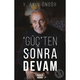 ''Güç'ten Sonra Devam - Y. Akın Öngör