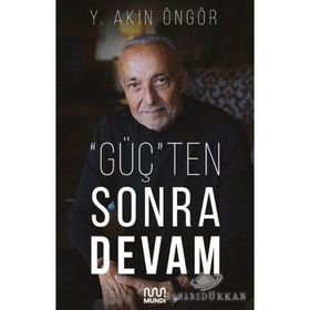 ''Güç'ten Sonra Devam - Y. Akın Öngör