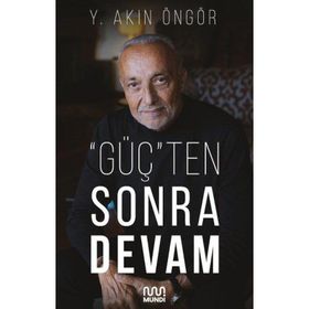 ''Güç'ten Sonra Devam - Y. Akın Öngör