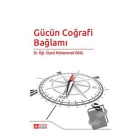 Gücün Coğrafi Bağlamı - Pegem Akademi Yayıncılık