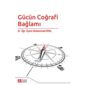 Gücün Coğrafi Bağlamı - Pegem Akademi Yayıncılık