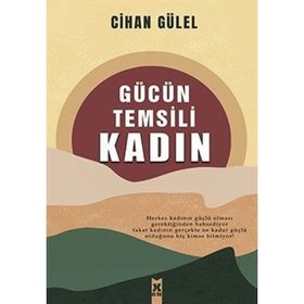 Gücün Temsili Kadın Cihan Gülel