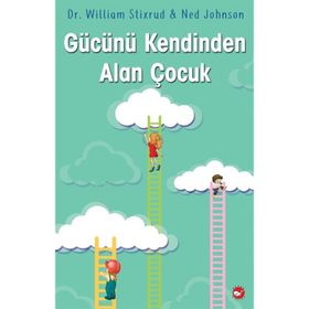 Gücünü Kendinden Alan Çocuk - Dr. William Stixrud & Ned Johnson