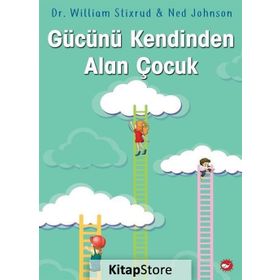 Gücünü Kendinden Alan Çocuk - Dr. William Stixrud & Ned Johnson