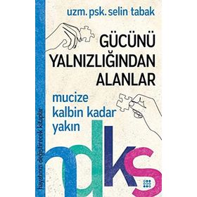 Gücünü Yalnızlığından Alanlar - Selin Tabak