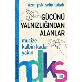 Gücünü Yalnızlığından Alanlar - Selin Tabak