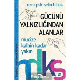 Gücünü Yalnızlığından Alanlar - Selin Tabak