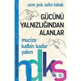 Gücünü Yalnızlığından Alanlar - Selin Tabak