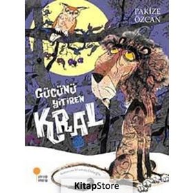 GÜCÜNÜ YITIREN KRAL - PAKIZE ÖZCAN