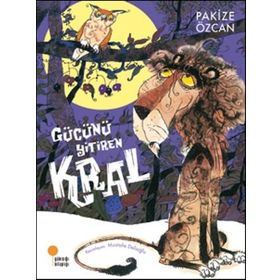 GÜCÜNÜ YITIREN KRAL - PAKIZE ÖZCAN