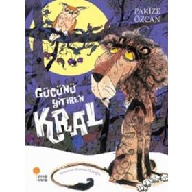 GÜCÜNÜ YITIREN KRAL - PAKIZE ÖZCAN