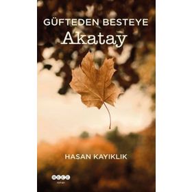 Güfteden Besteye Akatay Hasan Kayıklık