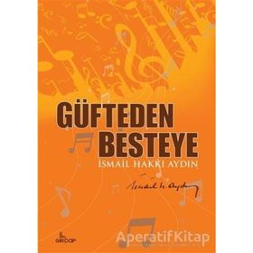 Güfteden Besteye - İsmail Hakkı Aydın