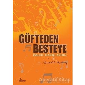 Güfteden Besteye - İsmail Hakkı Aydın