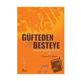 Güfteden Besteye - İsmail Hakkı Aydın