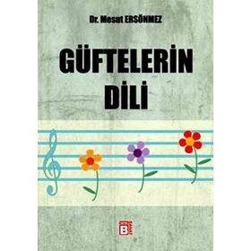 GÜFTELERIN DILI - MESUT ERSÖNMEZ