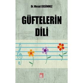 GÜFTELERIN DILI - MESUT ERSÖNMEZ