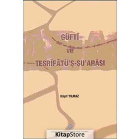 Güfti ve Tesrifatü’ş Şu’arası - Kaşif Yılmaz