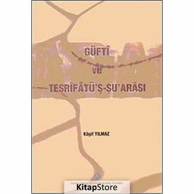 Güfti ve Tesrifatü’ş Şu’arası - Kaşif Yılmaz
