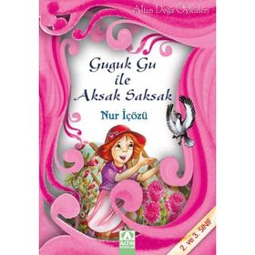 GUGUK GU İLE AKSAK SAKSAK - NUR ICOZU