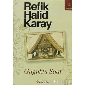 GUGUKLU SAAT - REFIK HALID KARAY