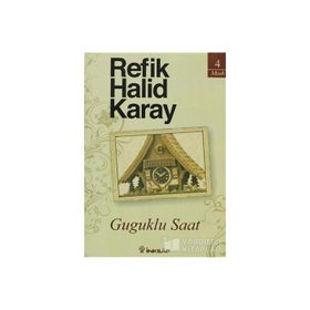 GUGUKLU SAAT - REFIK HALID KARAY