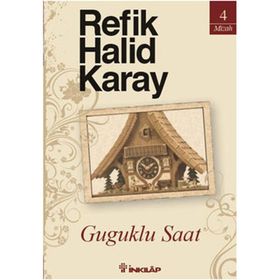 GUGUKLU SAAT - REFIK HALID KARAY