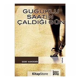 GUGUKLU SAATIN ÇALDIĞI GÜN - GENEL