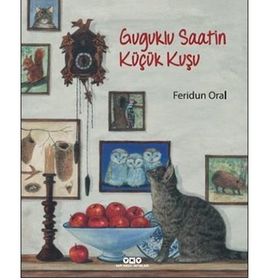 Guguklu Saatin Küçük Kuşu - Feridun Oral