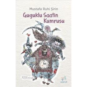Guguklu Saatin Kumrusu - Mustafa Ruhi Şirin