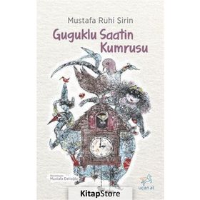 Guguklu Saatin Kumrusu - Mustafa Ruhi Şirin