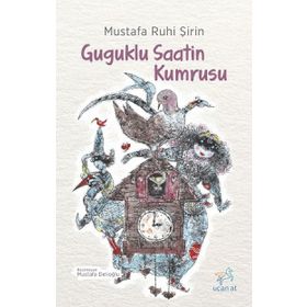 Guguklu Saatin Kumrusu - Mustafa Ruhi Şirin