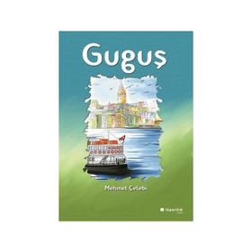 Guguş - Mehmet Çelebi