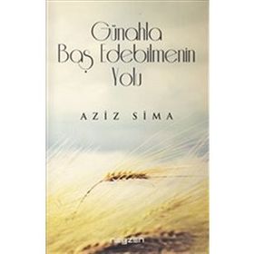 GÜHAHLA BAŞ EDEBILMENIN YOLU - AZIZ SIMA
