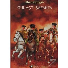 Gül Açtı Şafakta - İlhan Güngör