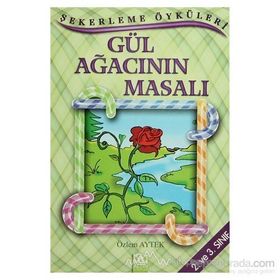 GÜL AĞACININ MASALI - ÖZLEM AYTEK