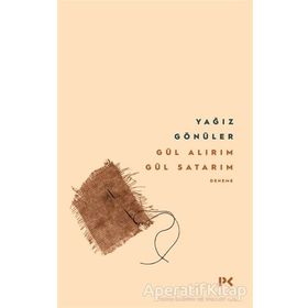 Gül Alırım Gül Satarım - Yağız Gönüler