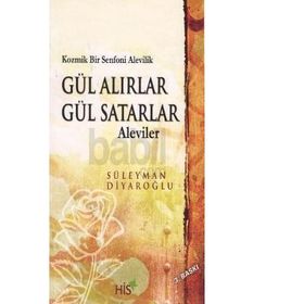 Gül Alırlar Gül Satarlar - Aleviler - Süleyman Diyaroğlu