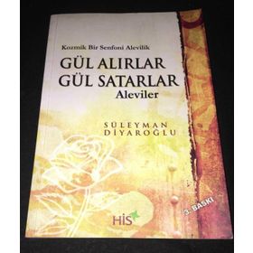 Gül Alırlar Gül Satarlar - Aleviler - Süleyman Diyaroğlu