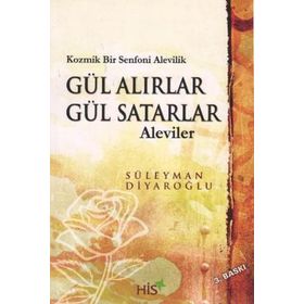 Gül Alırlar Gül Satarlar - Aleviler - Süleyman Diyaroğlu