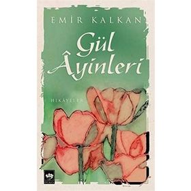 GÜL AYINLERI - EMIR KALKAN