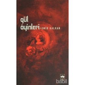 GÜL AYINLERI - EMIR KALKAN