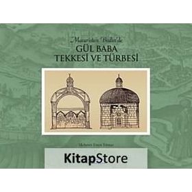 GÜL BABA TEKKESI VE TÜRBESI (CILTLI) - MEHMET EMIN YILMAZ